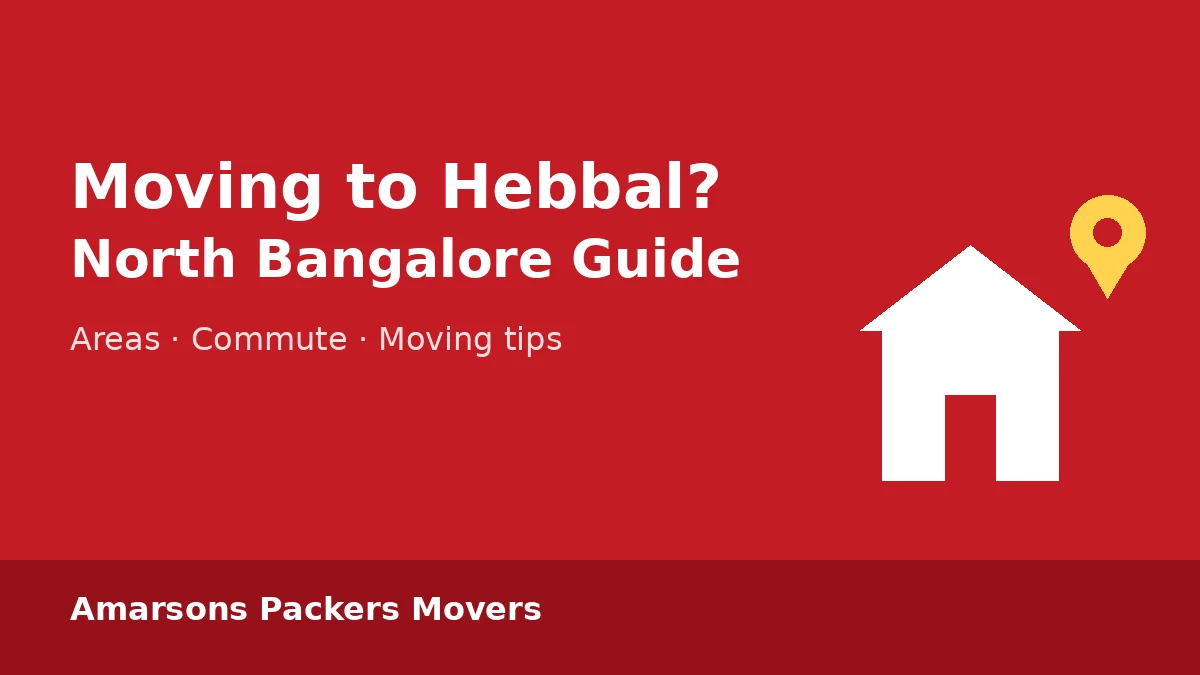 Moving to Hebbal: A Relocation Guide for North Bangalore